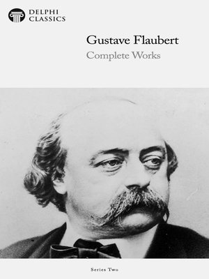 cover image of Delphi Complete Works of Gustave Flaubert (Illustrated)